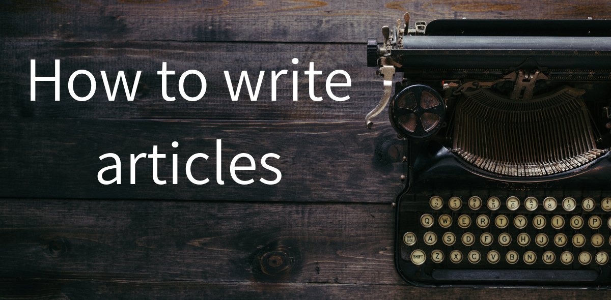 How to write articles - a systematic approach